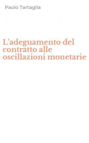 L'adeguamento del contratto alle oscillazioni monetarie
