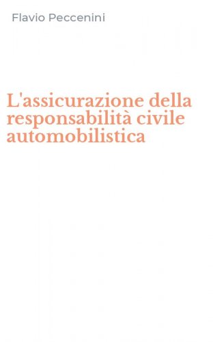 L'assicurazione della responsabilit&agrave; civile automobilistica