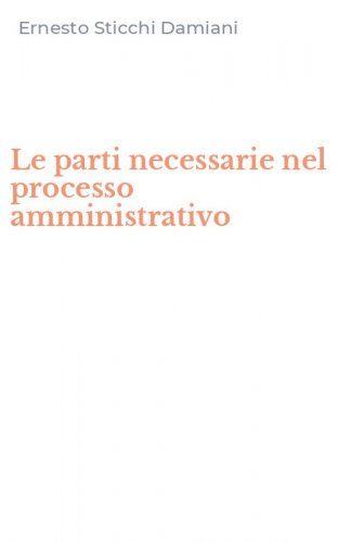 Le parti necessarie nel processo amministrativo