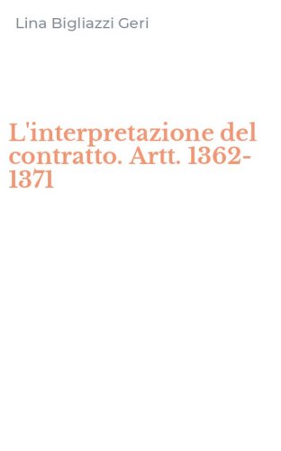 L'interpretazione del contratto. Artt. 1362-1371
