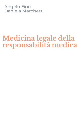 Medicina legale della responsabilit&agrave; medica