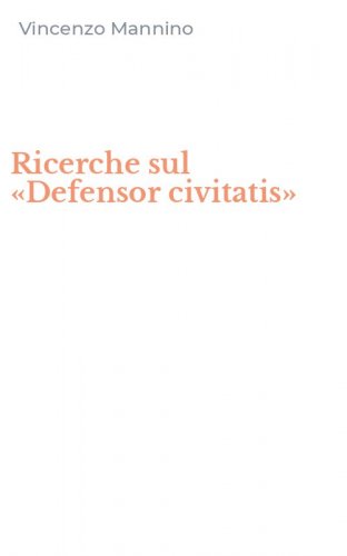 Ricerche sul &laquo;Defensor civitatis&raquo;