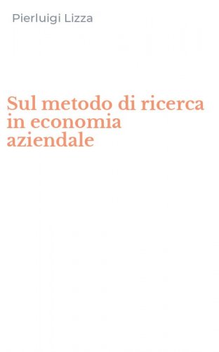 Sul metodo di ricerca in economia aziendale