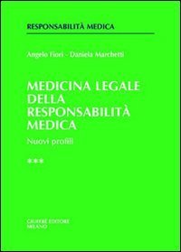 Medicina legale e della responsabilit&agrave; medica. Nuovi profili