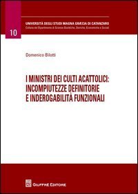 I ministri dei culti acattolici. Incompiutezze definitorie e inderogabilit&agrave; funzionali - FUNZIONALI (I)