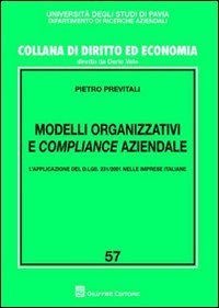 Modelli organizzativi e compliance aziendale. L'applicazione del D.Lgs. 231/2001 nelle imprese italiane