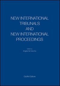 New International Tribunals and New International Proceedings