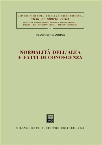 Normalit&agrave; dell'alea e fatti di conoscenza