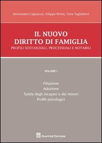 Il nuovo diritto di famiglia. Profili sostanziali, processuali e notarili