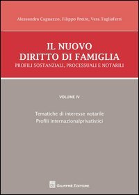 Il nuovo diritto di famiglia. Profili sostanziali, processuali e notarili