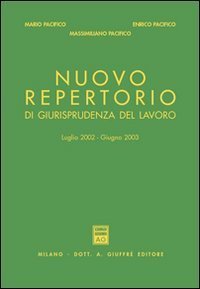 Nuovo repertorio di giurisprudenza del lavoro (luglio 2002-giugno 2003)
