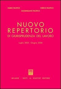 Nuovo repertorio di giurisprudenza del lavoro (luglio 2003-giugno 2004)
