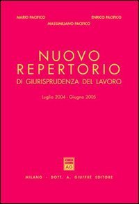 Nuovo repertorio di giurisprudenza del lavoro (luglio 2004-giugno 2005)