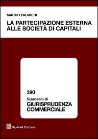 La partecipazione esterna alle societ&agrave; di capitali