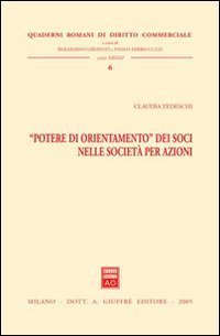 &laquo;Potere di orientamento&raquo; dei soci nella societ&agrave; per azioni