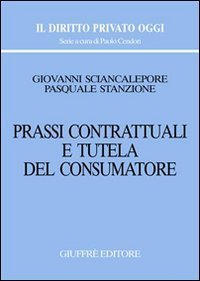 Prassi contrattuali e tutela del consumatore