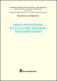 Presupposizione e causa nel negozio testamentario