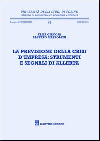 La previsione della crisi d'impresa. Strumenti e segnali di allerta