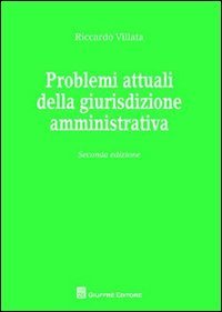 Problemi attuali della giustizia amministrativa