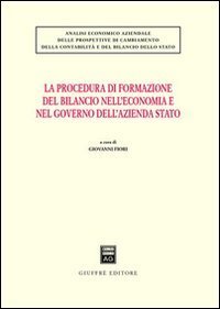 La procedura di formazione del bilancio nell'economia e nel governo dell'azienda Stato