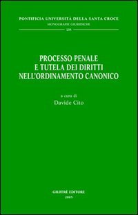Processo penale e tutela dei diritti nell'ordinamento canonico