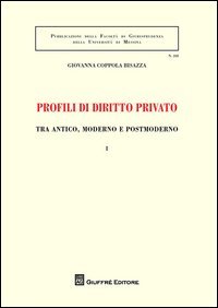 Profili di diritto privato tra antico, moderno e postmoderno