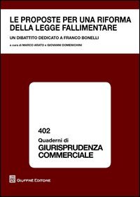 Le proposte per una riforma della legge fallimentare. Un dibattito dedicato a Franco Bonelli