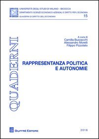 Rappresentanza politica e autonomie. Atti del Convegno di Diritti Regionali. Rivista di diritto delle autonomie territoriali (Milano, 13 giugno 2016)