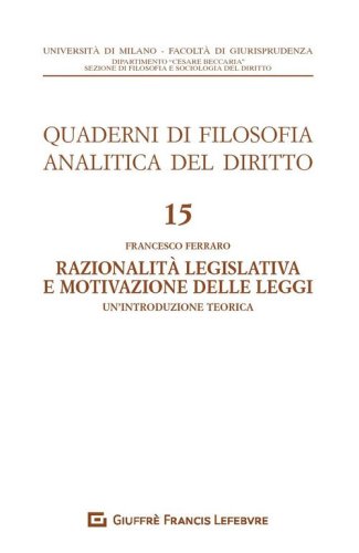 Razionali&agrave; legislativa e motivazione delle leggi. Un'introduzione teorica