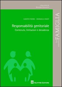 Responsabilit&agrave; genitoriale. Contenuto, limitazioni e decadenza