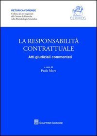 La resposabilit&agrave; contrattuale. Atti giudiziali commentati