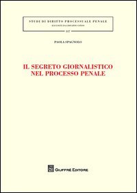Il segreto giornalistico nel processo penale