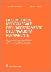 La semiotica medico-legale per l'accertamento dell'invalidit&agrave; permanente