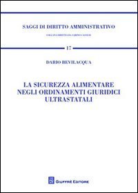 La sicurezza alimentare negli ordinamenti giuridici ultrastatali