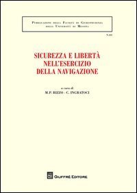 Sicurezza e libert&agrave; nell'esercizio della navigazione