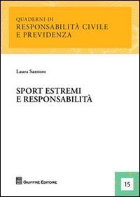 Sport estremi e responsabilit&agrave;