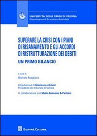 Superare la crisi con i piani di risanamento e gli accordi di ristrutturazione dei debiti