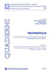 Technopolis. La citt&agrave; sicura tra mediazione giuridica e profezia tecnologica