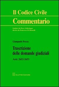 Trascrizioni delle domande giudiziali. Artt. 2652-2653 c.c.