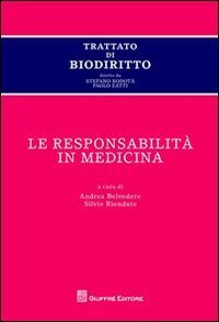 Trattato di biodiritto. Le responsabilit&agrave; in medicina