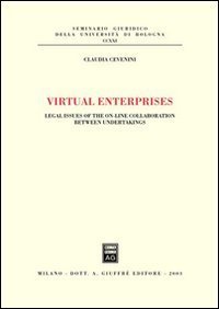 Virtual enterprises. Legal issues of the on-line collaboration between undertakings