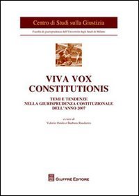 Viva vox constitutionis. Temi e tendenze nella giurisprudenza costituzionale dell'anno 2007