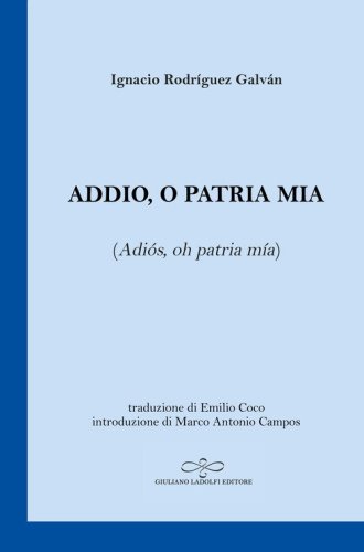 Addio, o patria mia (Adi&oacute;s, oh patria m&iacute;a). Testo spagnolo a fronte