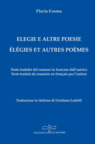 Elegie e altre poesie-El&eacute;gies et autres po&egrave;mes