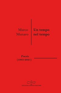 Un tempo nel tempo (Poesie 1983-2021)