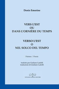 Vers l'Est ou dans l'orni&egrave;re du temps-Verso l'Est o nel solco del tempo