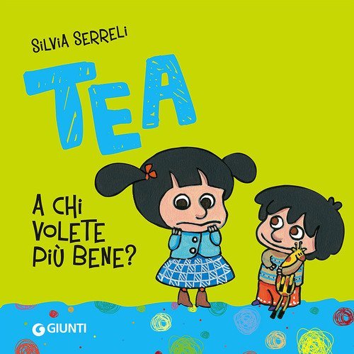 A chi volete pi&ugrave; bene? Tea