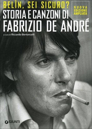 Bel&igrave;n, sei sicuro? Storia e canzoni di Fabrizio De Andr&eacute;