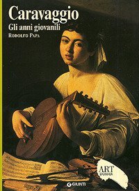 Caravaggio. Gli anni giovanili