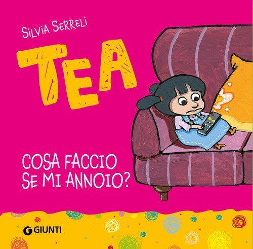 Cosa faccio se mi annoio? Tea